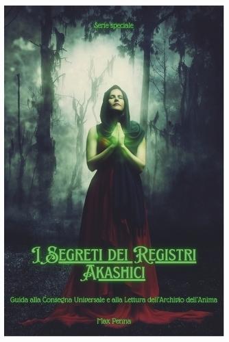 I Segreti dei Registri Akashici: Lettura dei Registri della Vita