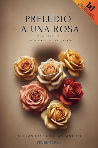 Preludio a una rosa