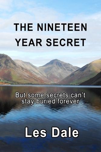 The Nineteen Year Secret: But some secrets can't stay buried forever