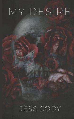 My Desire: A Dark Romance novel