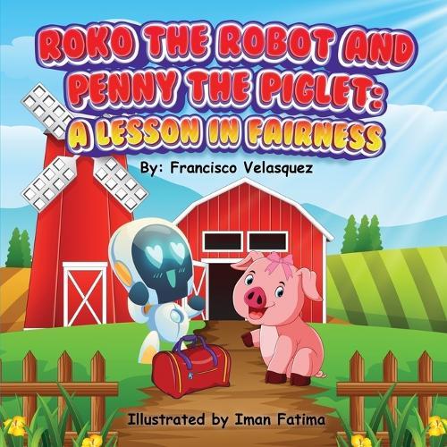 Roko the Robot and Penny the Piglet: A Lesson in Fairness