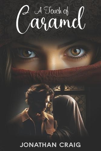 A Touch of Caramel: A forbidden love story