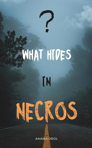 What Hides In Necros