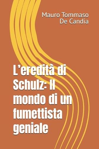 L'eredità di Schulz: Il mondo di un fumettista geniale