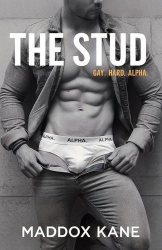 The Stud: Gay. Hard. Alpha.