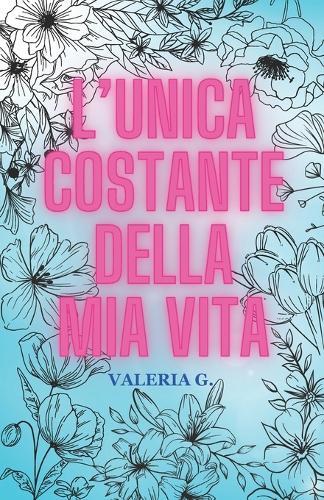 L'unica costante della mia vita