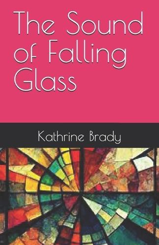 The Sound of Falling Glass