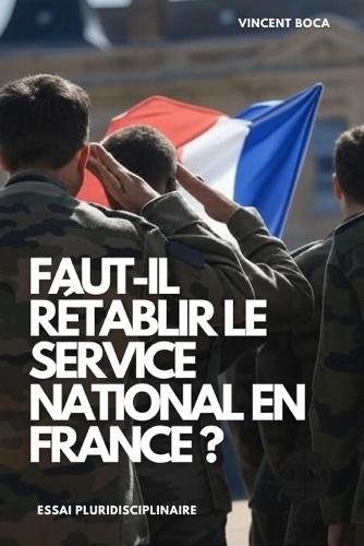Faut-il rétablir le Service National en France ?