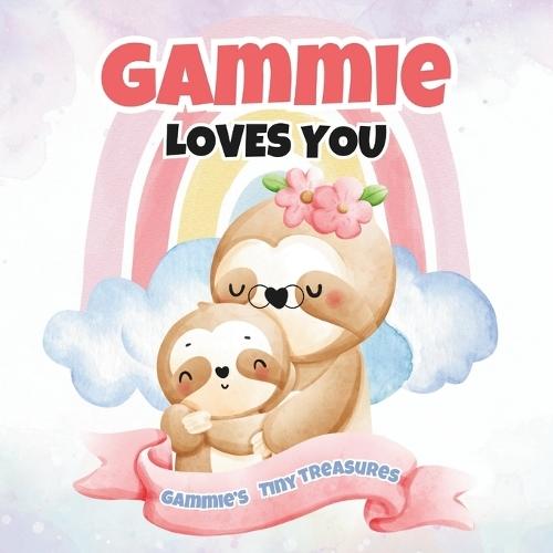 Gammie Loves You: Gammie's Tiny Treasures