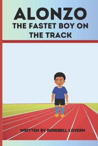 Alonzo, The fastest boy on Track