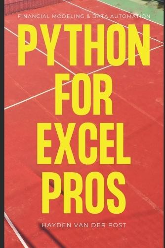 Python for Excel Pros: Financial Modeling & Data Automation: A Comprehensive Guide 2025