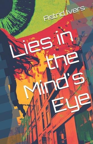 Lies in the Mind's Eye