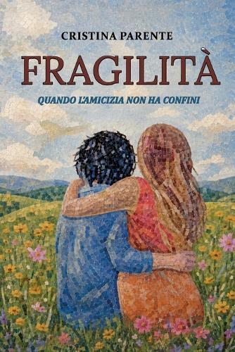 Fragilità: Quando l'amicizia non ha confini