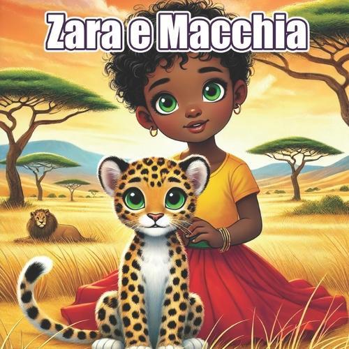Zara e Macchia: Un'amicizia selvaggia
