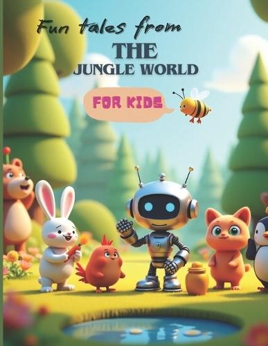 Fun Tales from the Jungle World for Children: For Kids sized 8.5 x 11 Inches