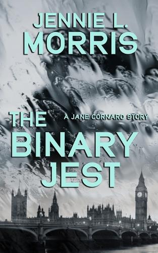 The Binary Jest: A Thriller