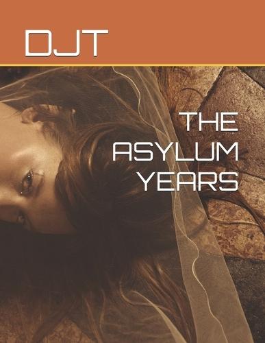 The Asylum Years