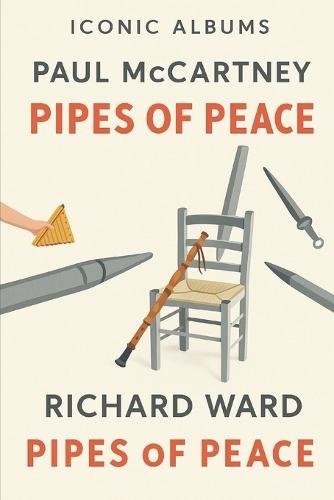 Iconic Albums - Paul McCartney - Pipes of Peace