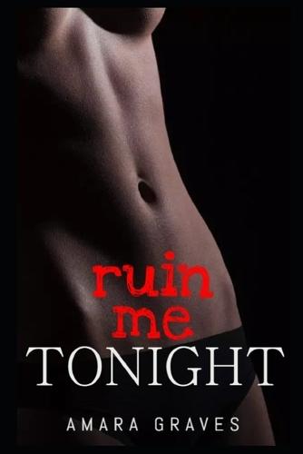 Ruin Me Tonight