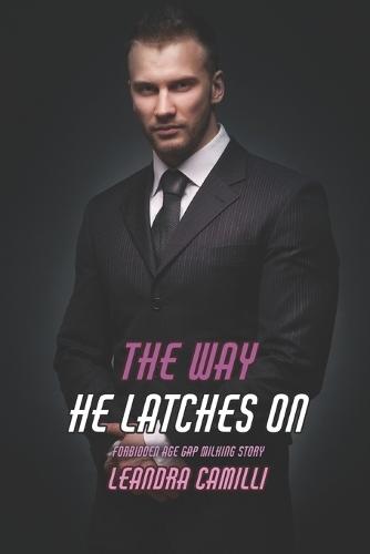 The Way He Latches On: Forbidden Age Gap Milking Story