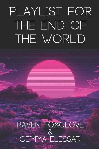 Playlist for the End of the World