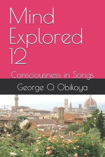 Mind Explored 12: Consciousness in Songs