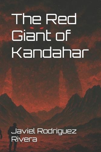 The Red Giant of Kandahar