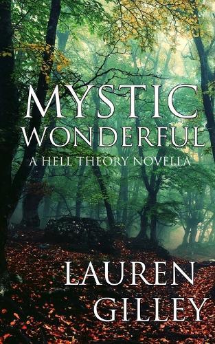 Mystic Wonderful: A Hell Theory Novella