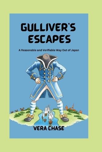 Gulliver's Escapes: A Reasonable and Verifiable Way Out of Japan
