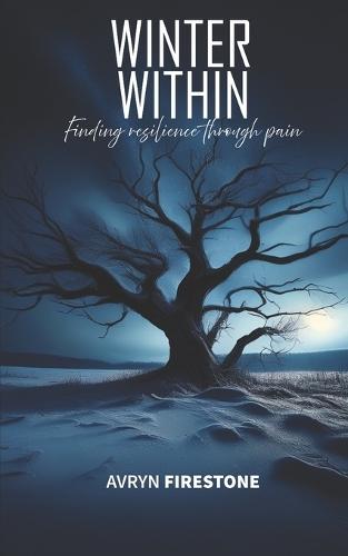 Winter Within: Finding resilience through pain