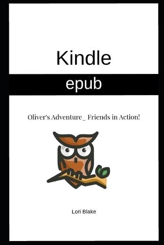 Oliver's Adventure-Friends in Action