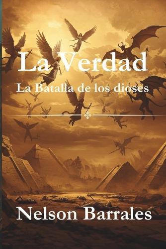 La Verdad: La Batalla de los dioses