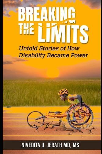 Breaking the Limits: Untold Stories of How Disability Became Power