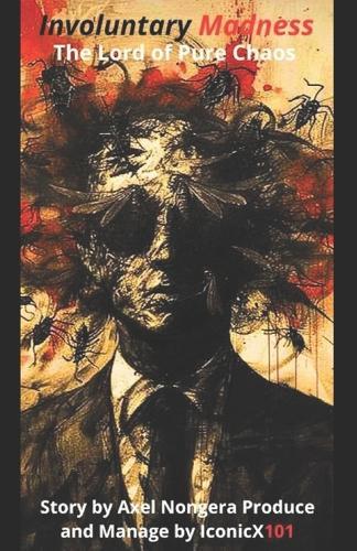 Involuntary Madness: The Lord of Pure Chaos