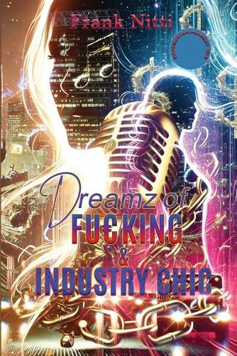 Dreamz of Fu king & Industry Chic