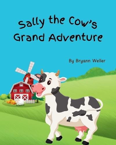 Sally the Cow's Grand Adventure