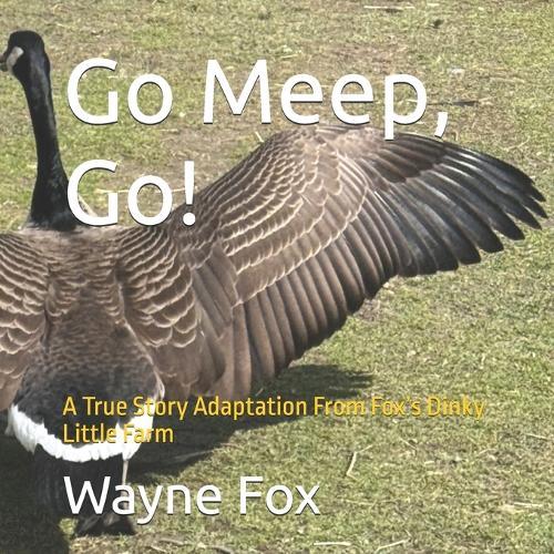 Go Meep, Go!: A True Story Adaptation From Fox's Dinky Little Farm