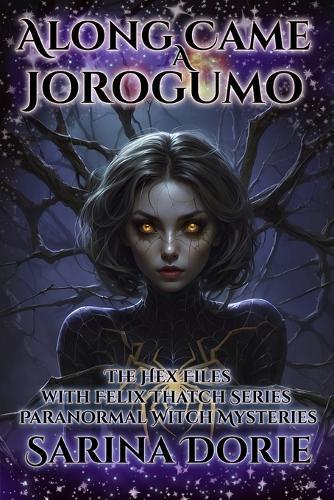 Along Came a Jorogumo: Paranormal Witch and Wizard Mysteries