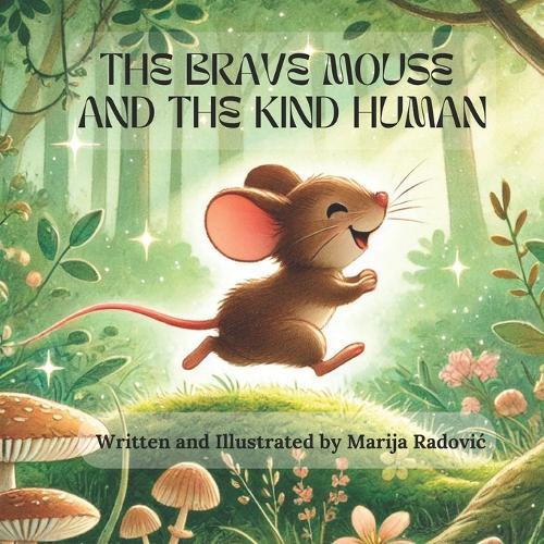 The Brave Mouse and the Kind Human