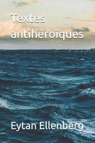 Textes antihéroïques