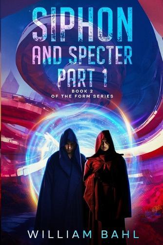 Siphon and Specter Part 1