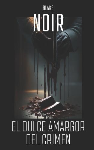 El Dulce Amargor del Crimen