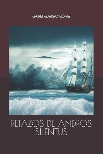 Retazos de Andros Silentus