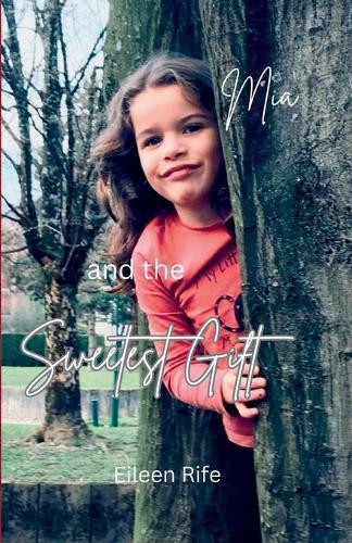 Mia & the Sweetest Gift