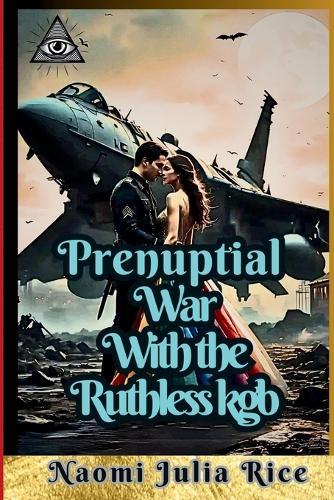 Prenuptial war with the ruthless kgb: A one night-stand urban crime story
