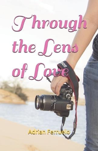 Through the Lens of Love