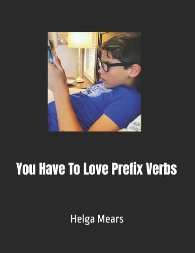You Have To Love Prefix Verbs
