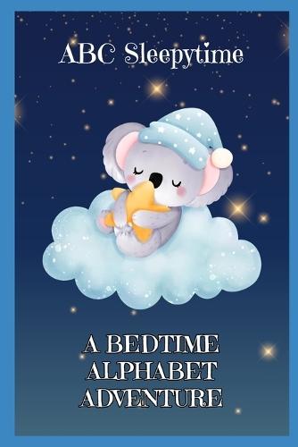 ABC Sleepytime: A Bedtime Alphabet Adventure
