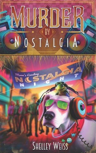 Murder by Nostalgia: (Book #8)