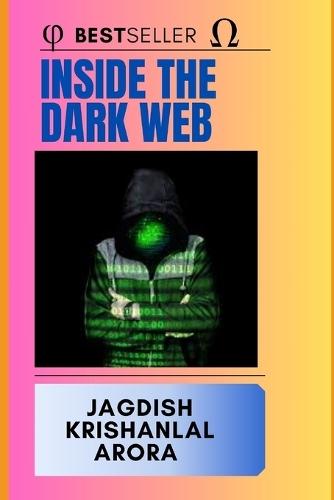 Inside the Dark Web